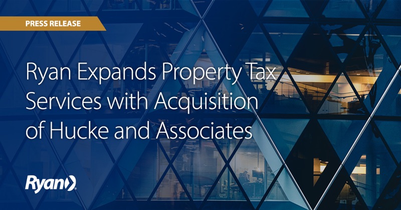 Ryan Expands Property Tax Services with Acquisition of Hucke and Associates
